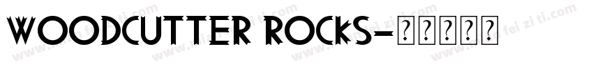 Woodcutter Rocks字体转换